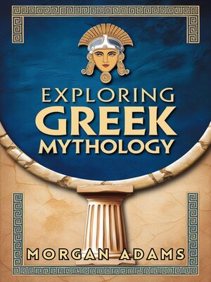 cover image of Exploring Greek Mythology